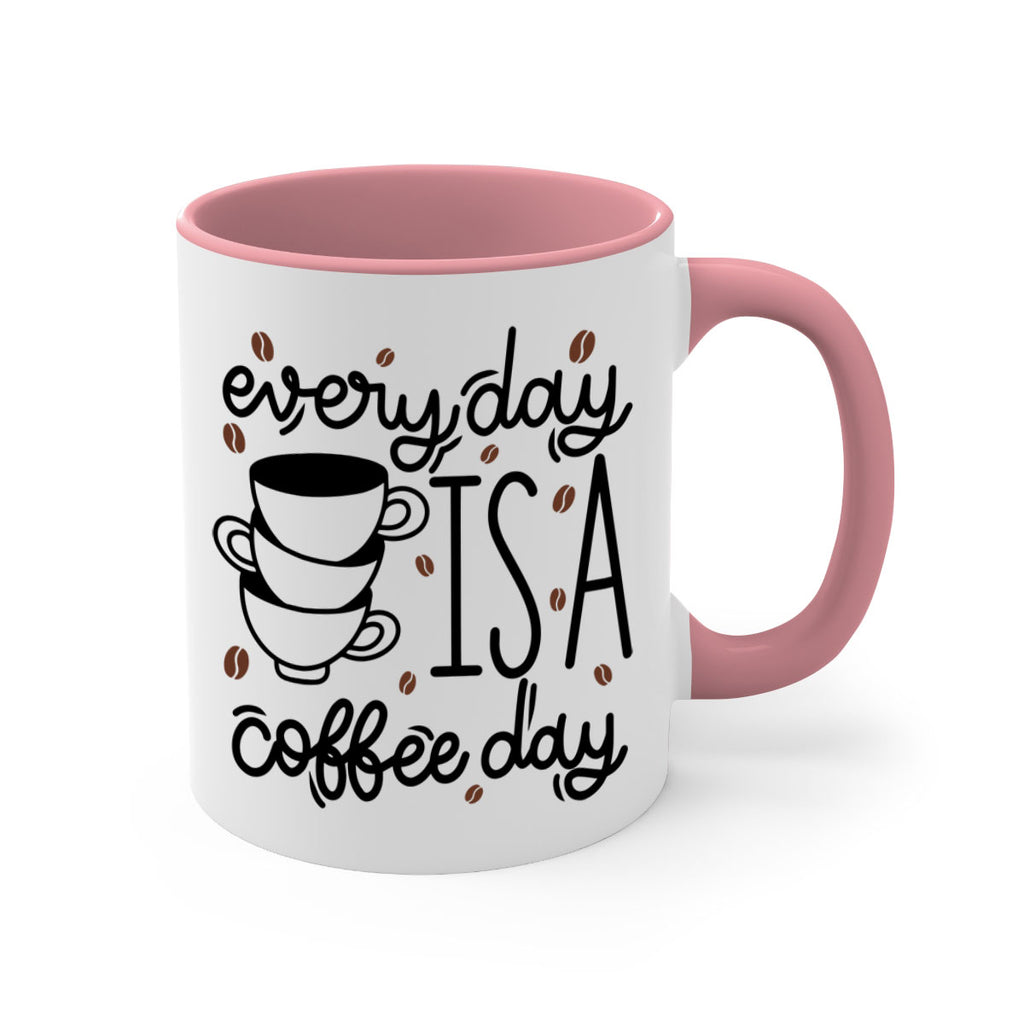 everyday is a coffee day 125#- coffee-Mug / Coffee Cup