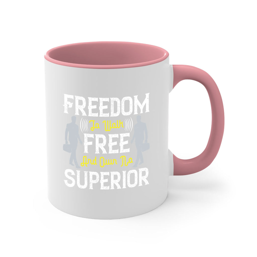freedom to walk free and own no superior 87#- walking-Mug / Coffee Cup