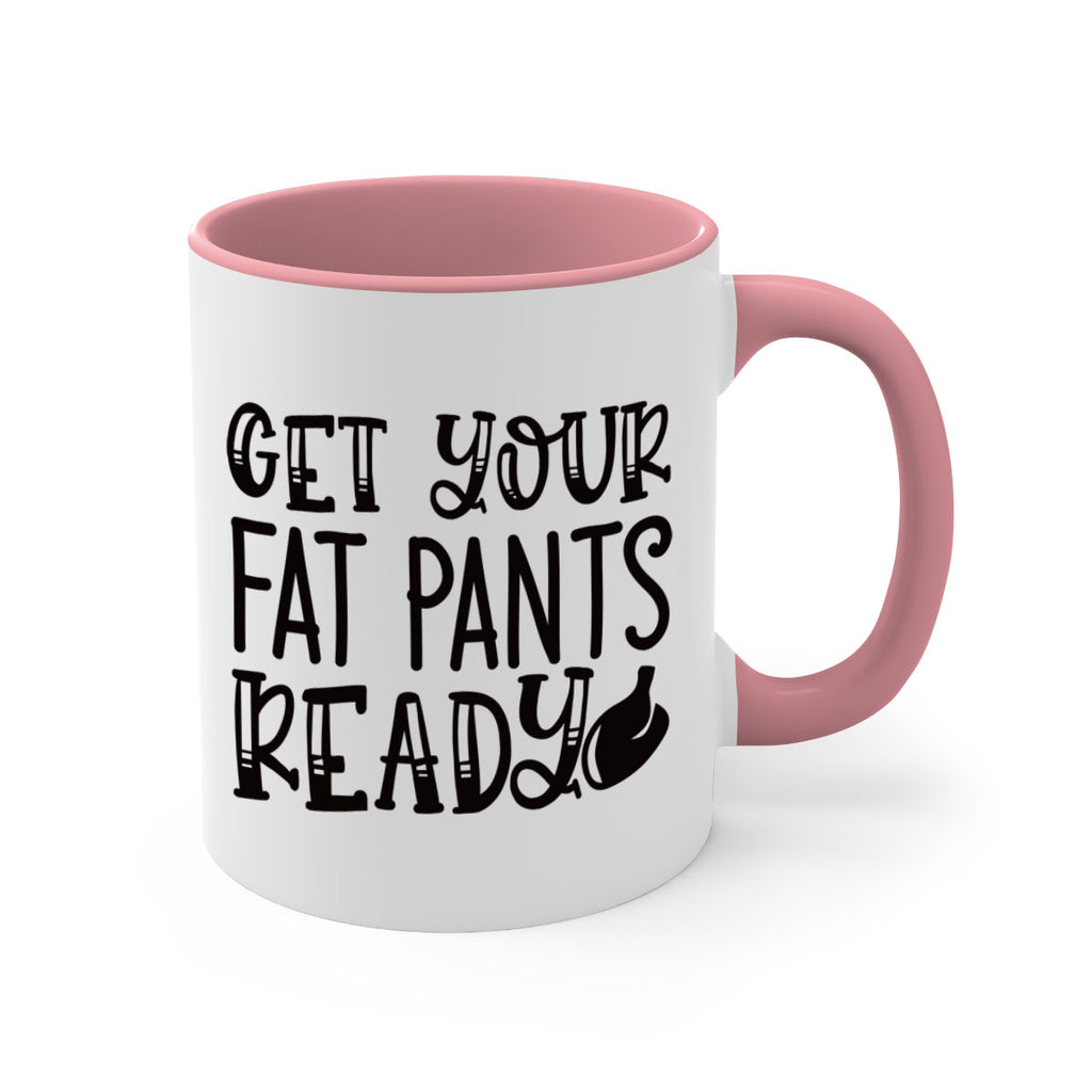 get your fat pants ready 36#- kitchen-Mug / Coffee Cup