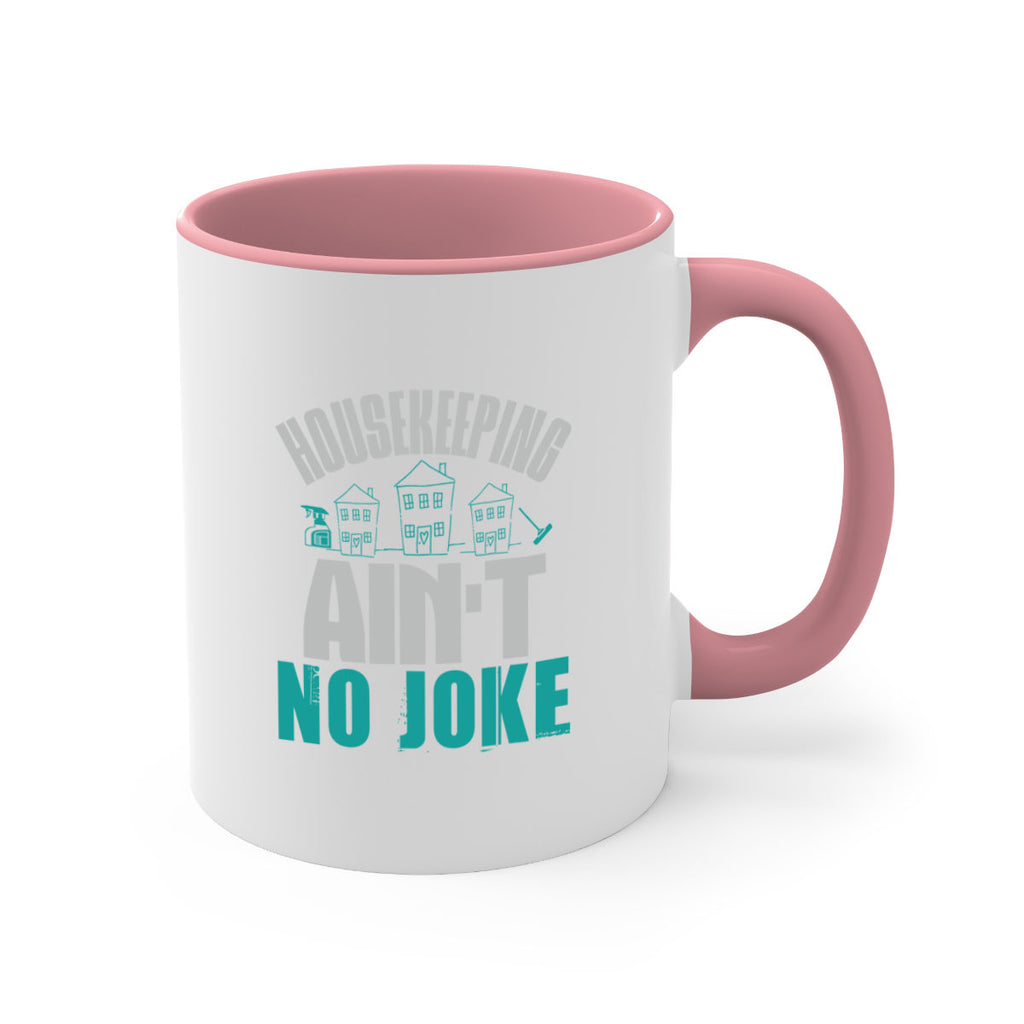 housekeeping aint no joke Style 30#- cleaner-Mug / Coffee Cup