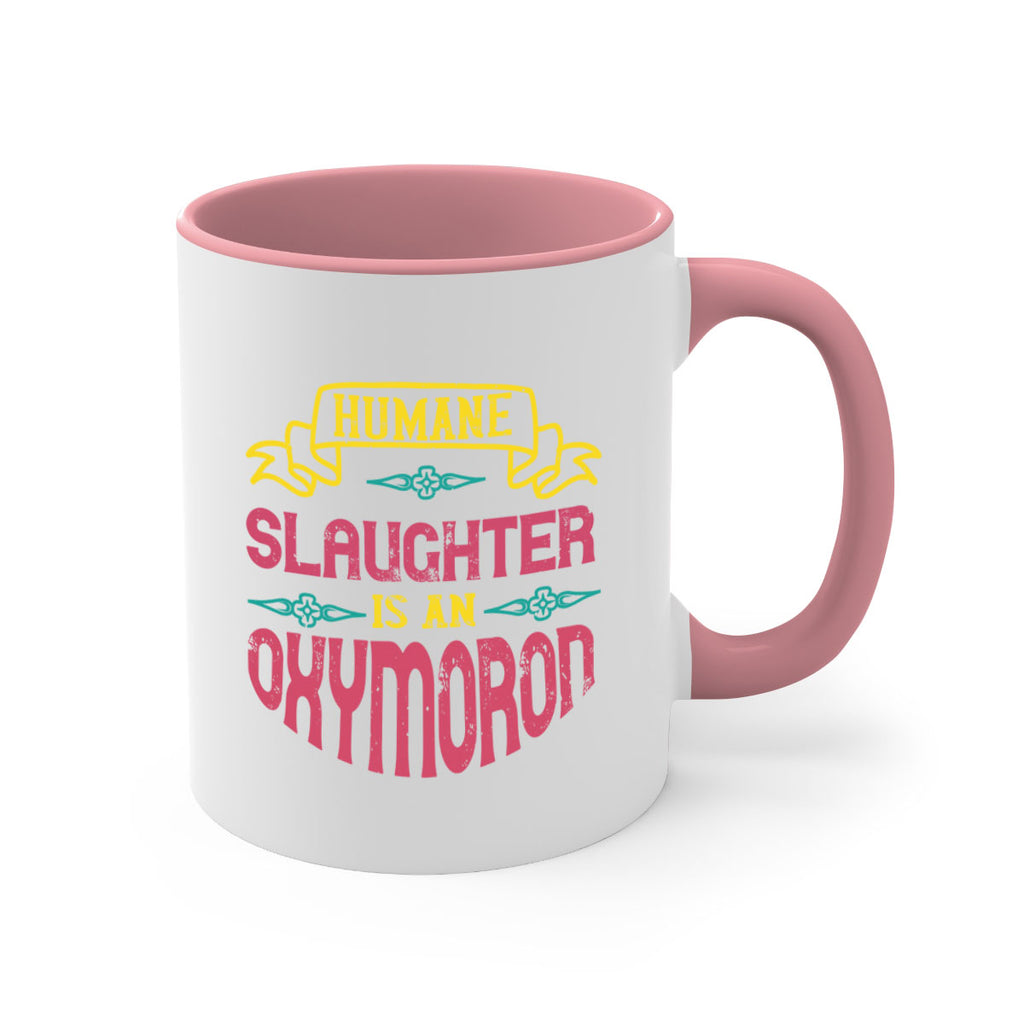 humane slaughter is an oxymoron 134#- vegan-Mug / Coffee Cup