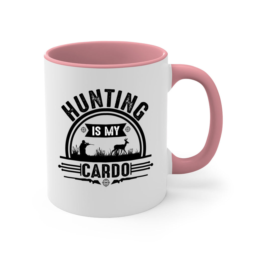 hunting is my cardo 26#- hunting-Mug / Coffee Cup