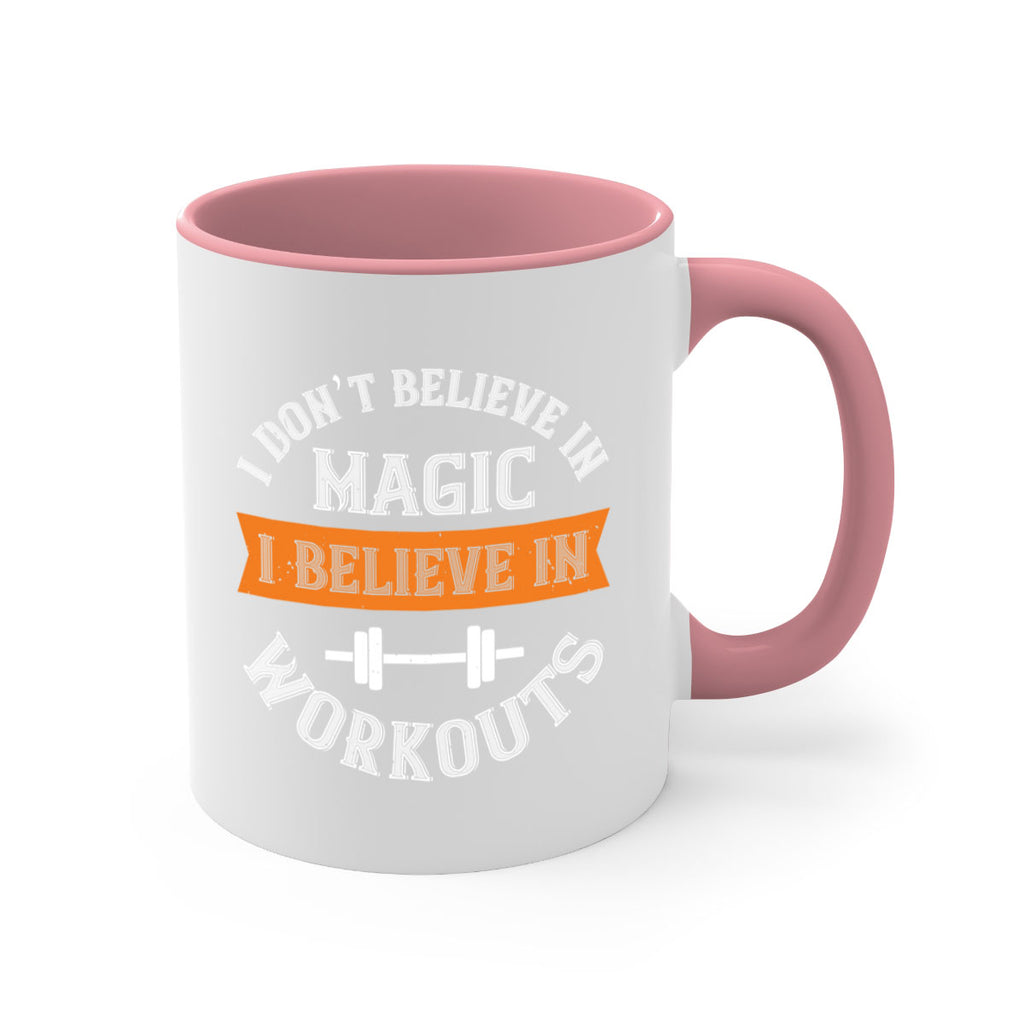 i dont belive in magic i believe in workouts 90#- gym-Mug / Coffee Cup