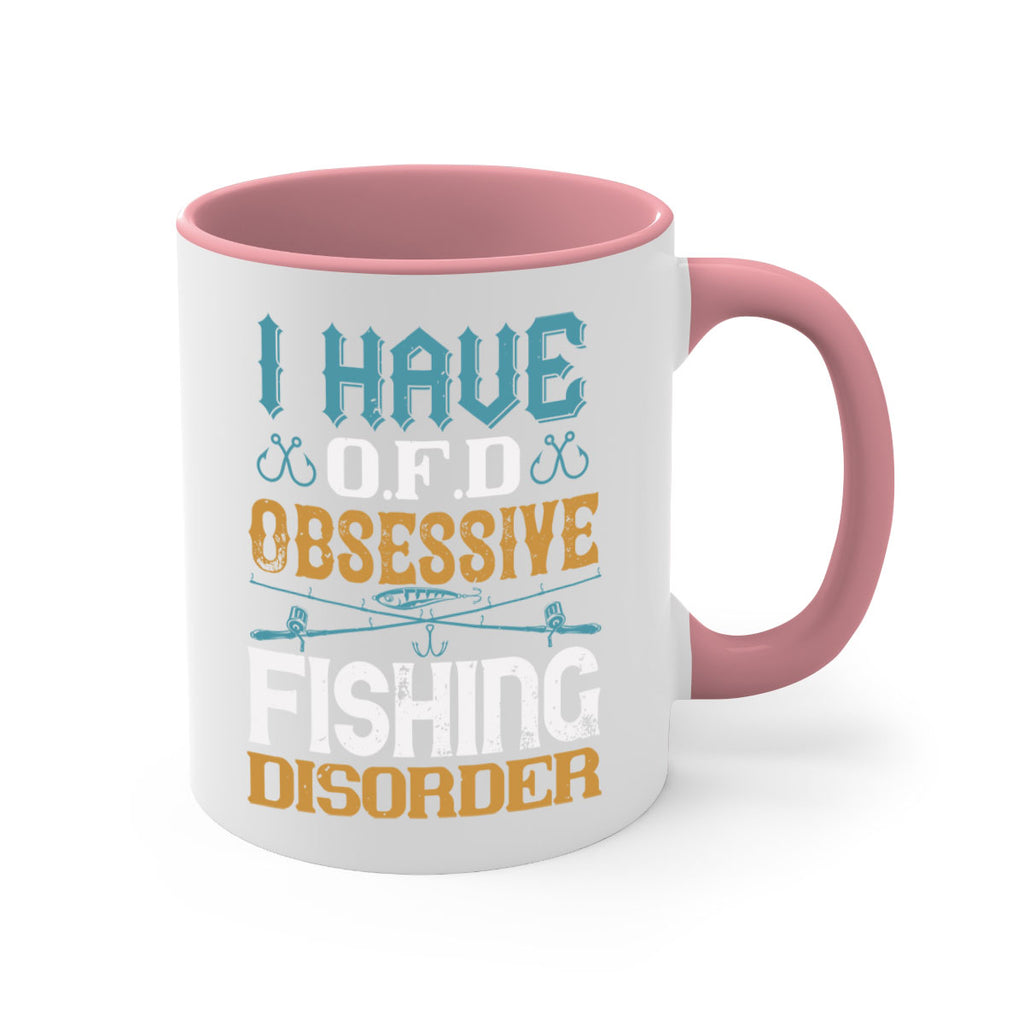 i have ofd obsessive fishing disorder 110#- fishing-Mug / Coffee Cup