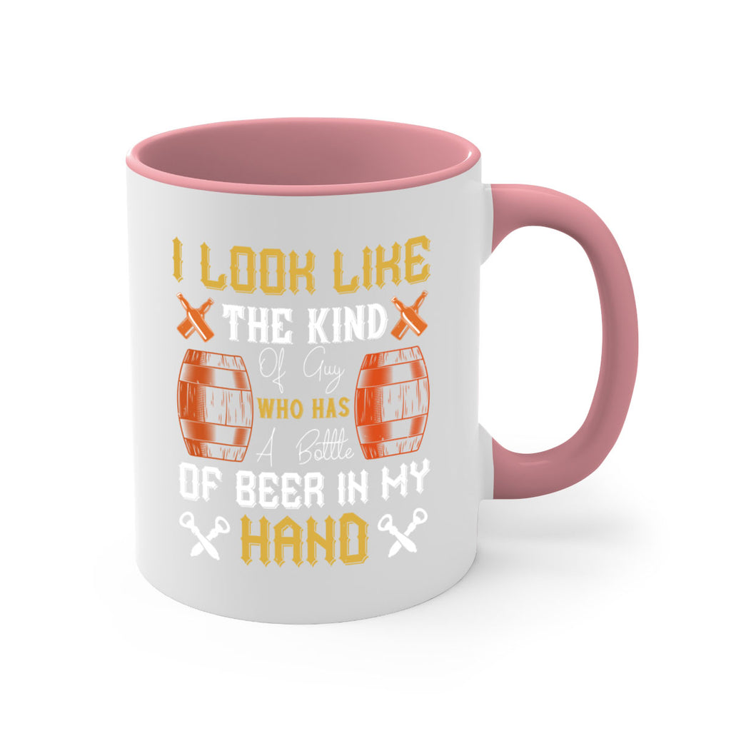 i look like the kind of guy who has a bottle of beer in my hand 76#- beer-Mug / Coffee Cup