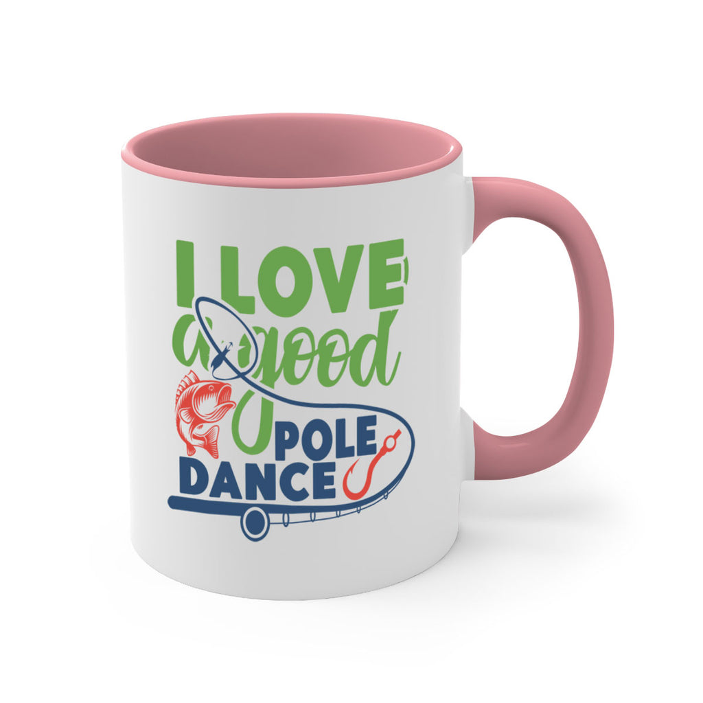 i love a good pole dance 212#- fishing-Mug / Coffee Cup