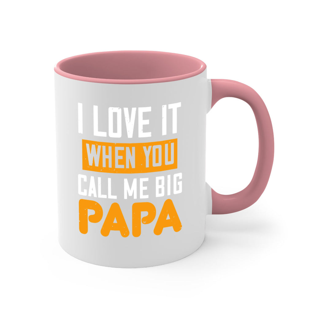 i love it when you call me big 39#- grandpa-Mug / Coffee Cup