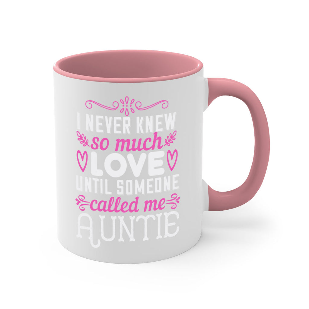i never knew so much love until someone called me auntie Style 48#- aunt-Mug / Coffee Cup