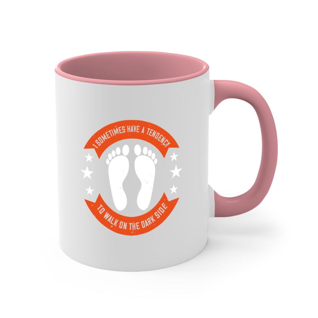 i sometimes have a tendency to walk on the dark side 63#- walking-Mug / Coffee Cup