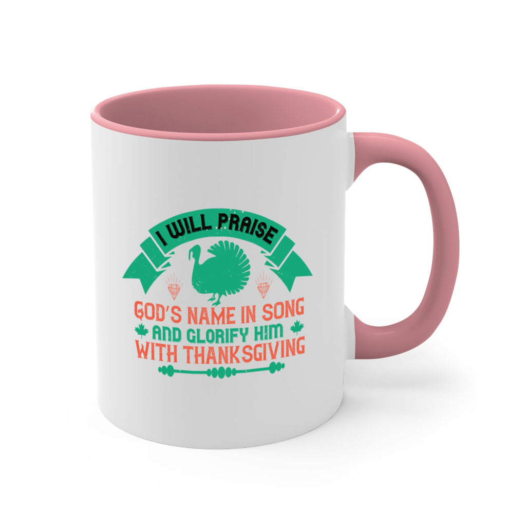 i will praise god’s name in song and glorify him with thanksgiving 29#- thanksgiving-Mug / Coffee Cup