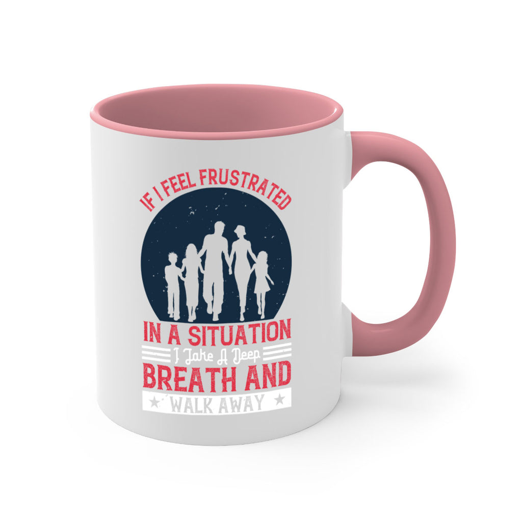 if i feel frustrated in a situation i take a deep breath and walk away 47#- walking-Mug / Coffee Cup