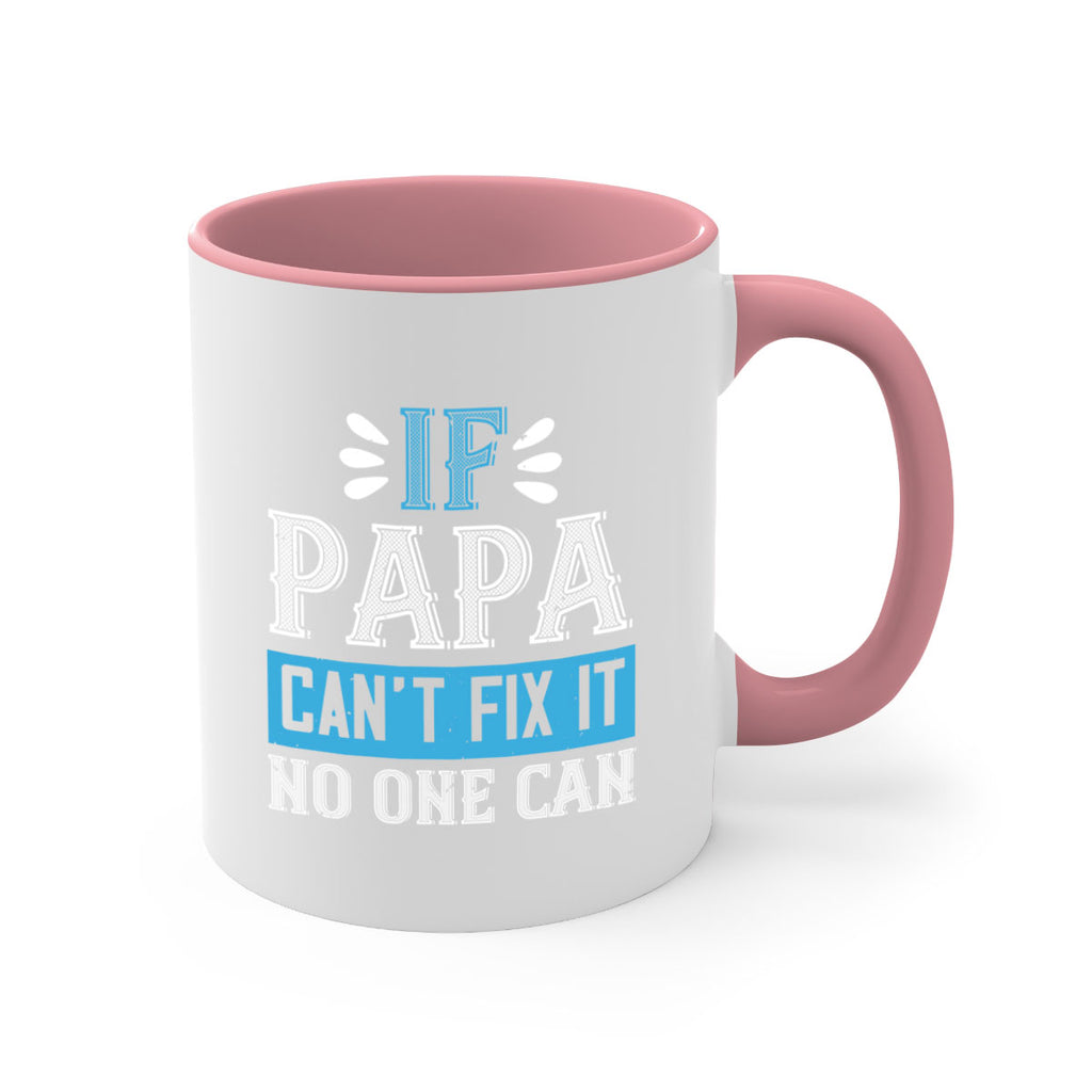 if papa cant fix it no one can 32#- grandpa-Mug / Coffee Cup