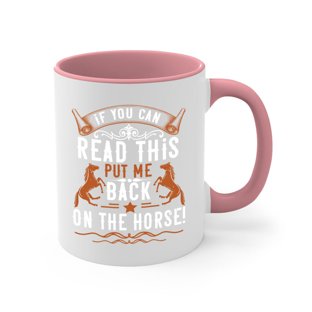 if you can read this put me back on the horse Style 37#- horse-Mug / Coffee Cup