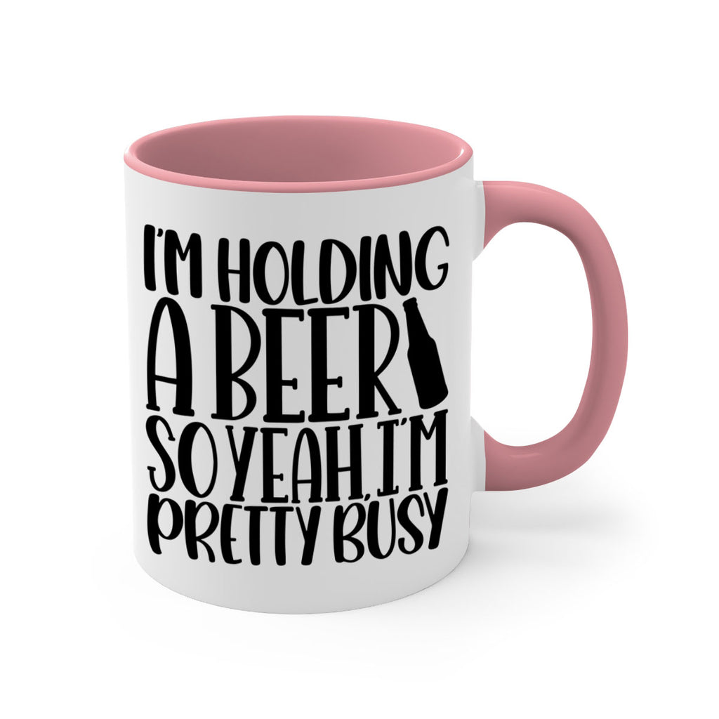 im holding a beer so yeah 32#- beer-Mug / Coffee Cup