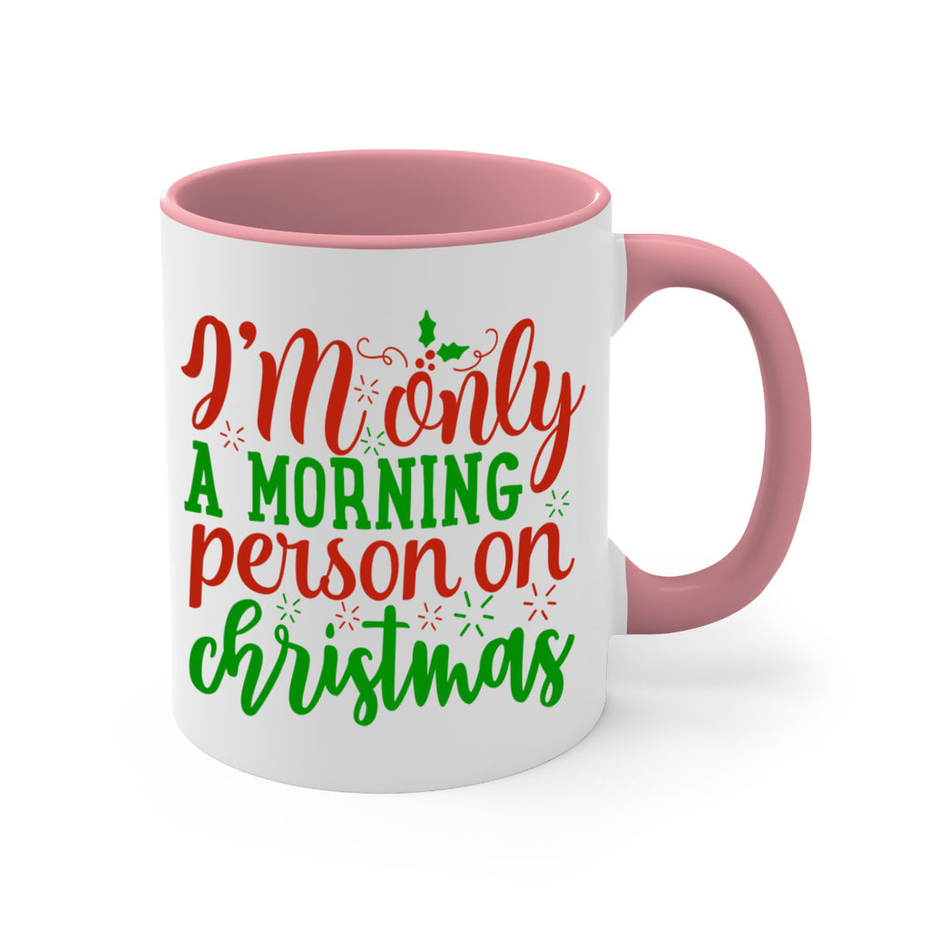 im only a morning person on christmas 338#- christmas-Mug / Coffee Cup