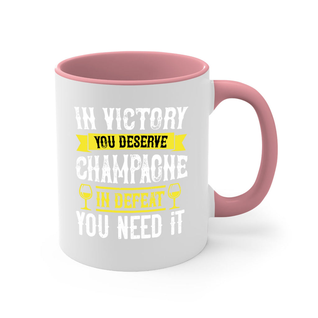 in victory you deserve champagne in defeat you need it 78#- wine-Mug / Coffee Cup