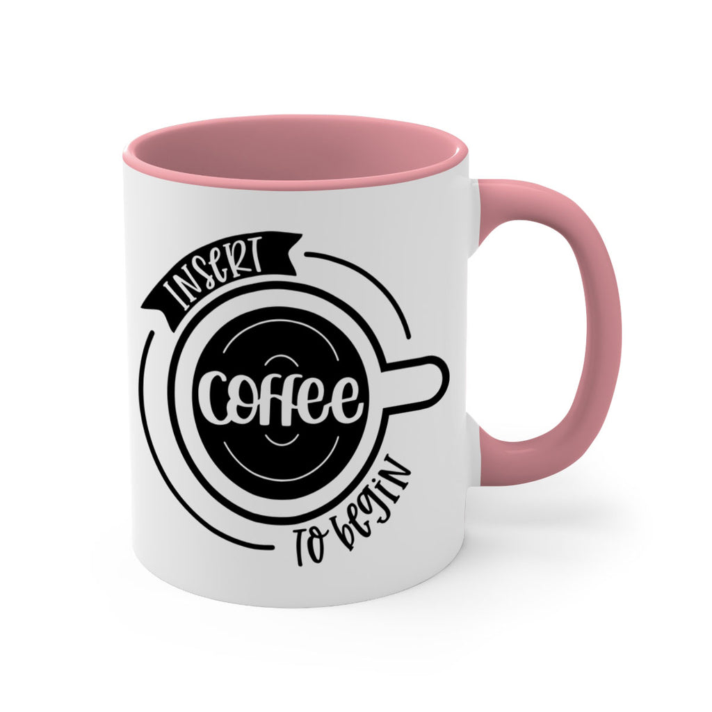 insert coffee to begin 92#- coffee-Mug / Coffee Cup