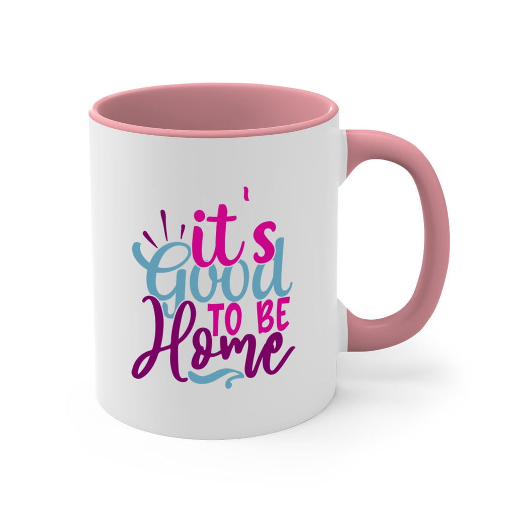 its good to be home 25#- Family-Mug / Coffee Cup