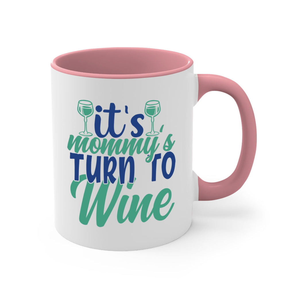 its mommys turn to wine 188#- wine-Mug / Coffee Cup