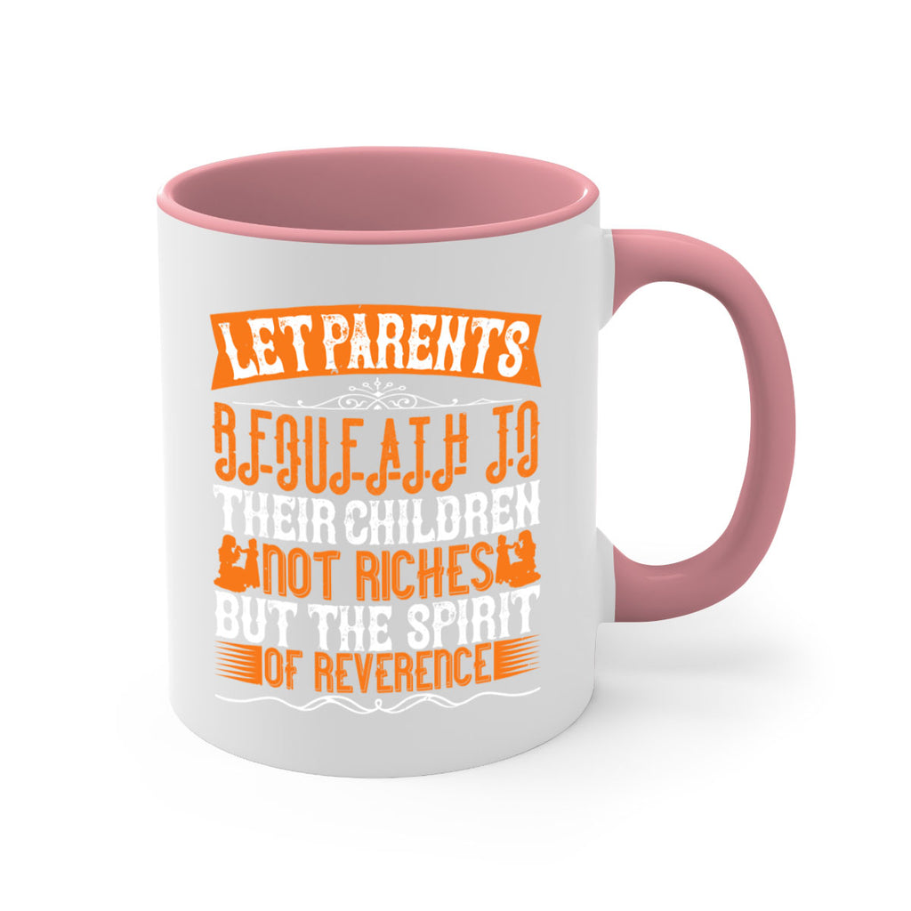 let parents bequeath to their children not riches but the spirit of reverence 43#- parents day-Mug / Coffee Cup