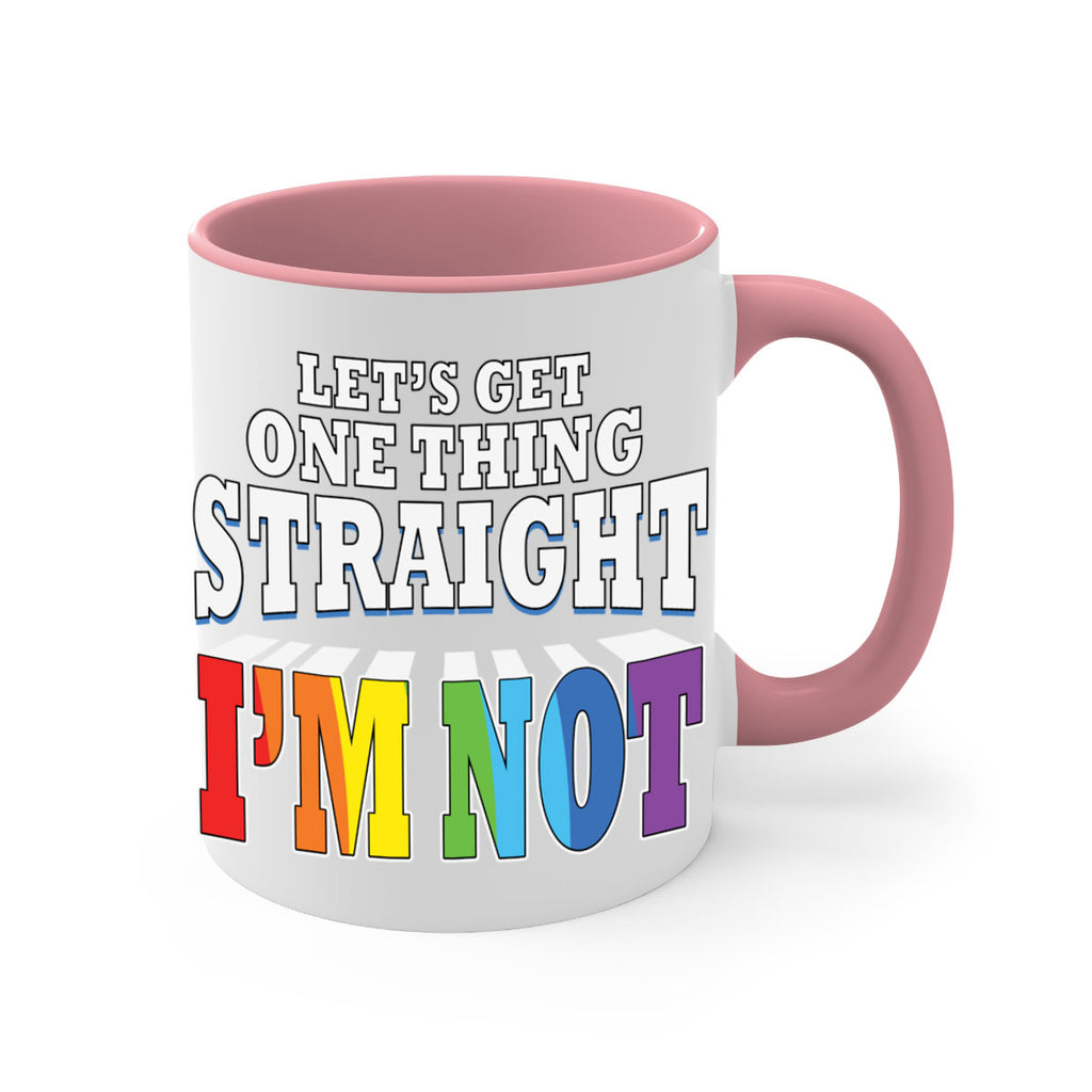 lets get one thing straight lgbt 106#- lgbt-Mug / Coffee Cup