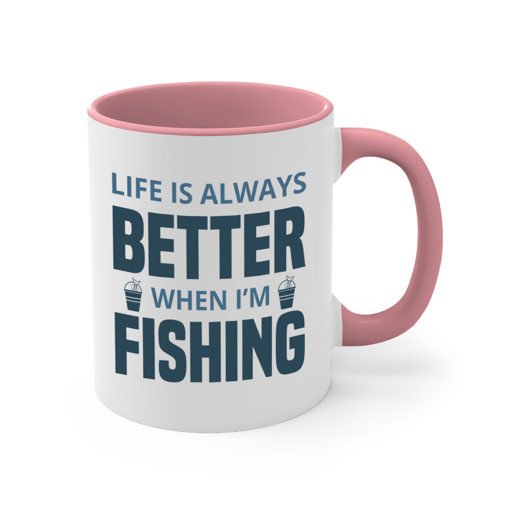 life is always better 64#- fishing-Mug / Coffee Cup