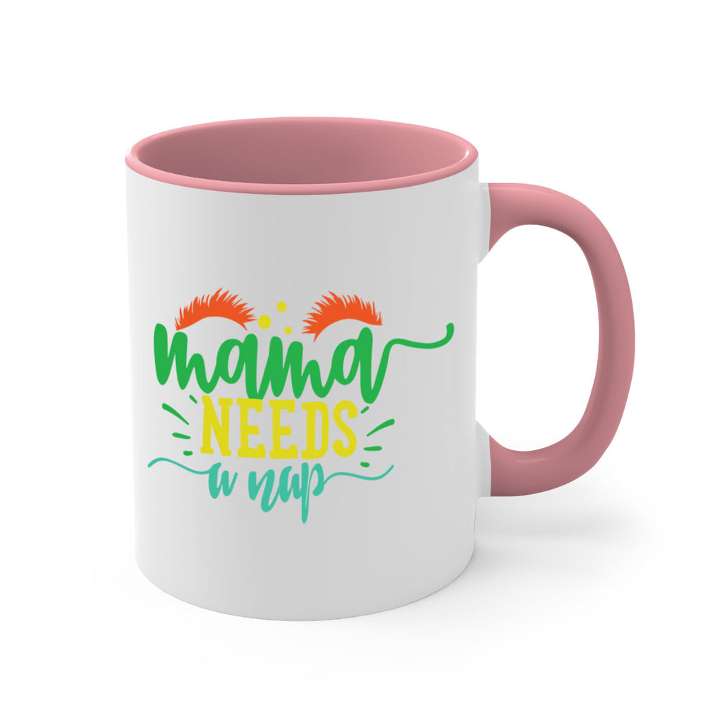mama needs a nap 382#- mom-Mug / Coffee Cup