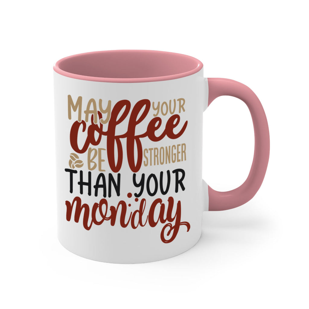 may your coffee be stronger than your monday 206#- coffee-Mug / Coffee Cup