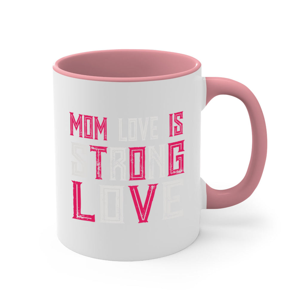 mom love is strong love 122#- mom-Mug / Coffee Cup