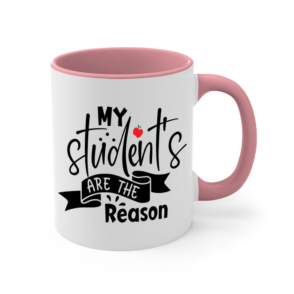 my students are the reason Style 172#- teacher-Mug / Coffee Cup