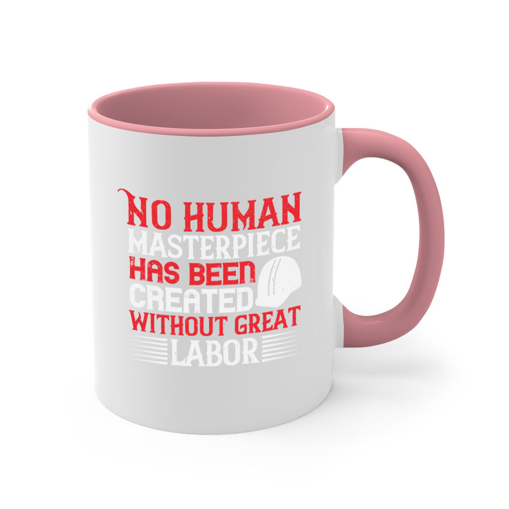 no human masterpiece has been created without great labor 24#- labor day-Mug / Coffee Cup
