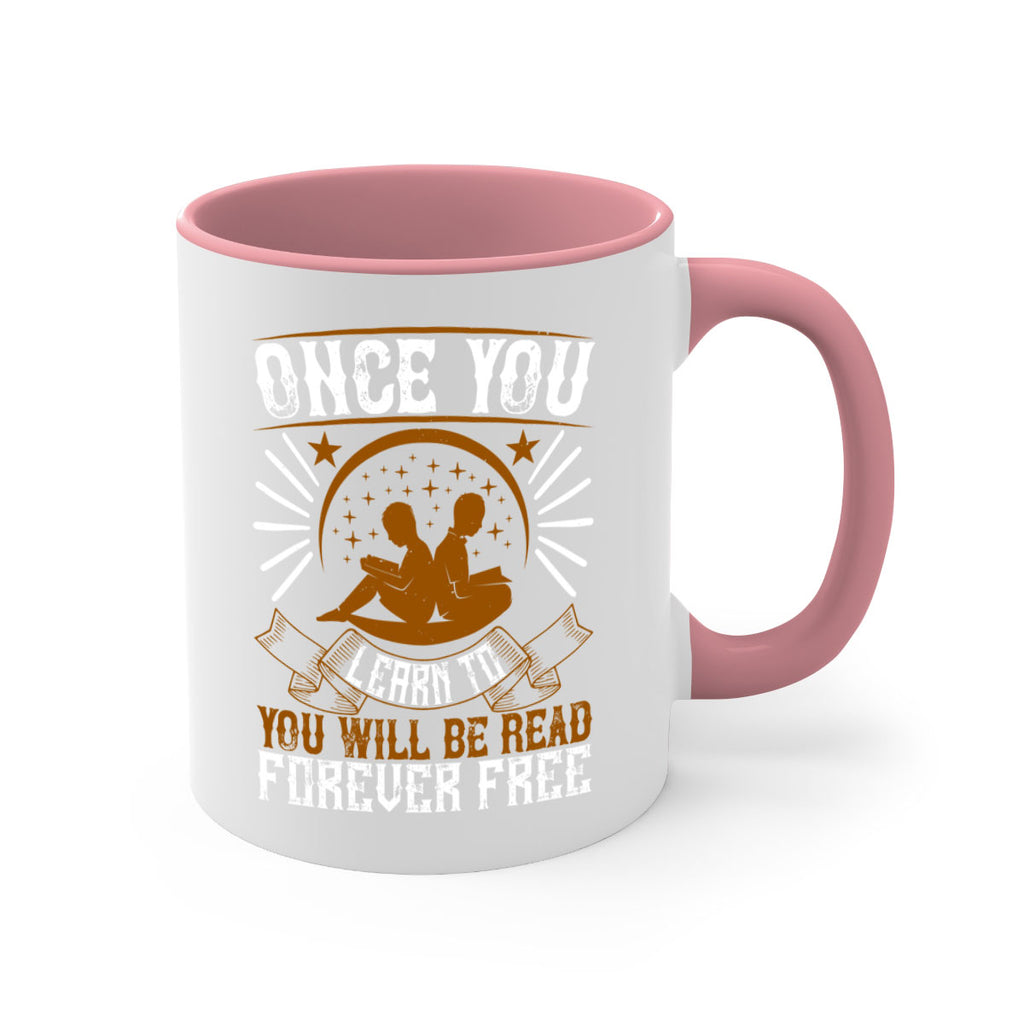 once you learn to read you will be forever free 56#- Reading - Books-Mug / Coffee Cup