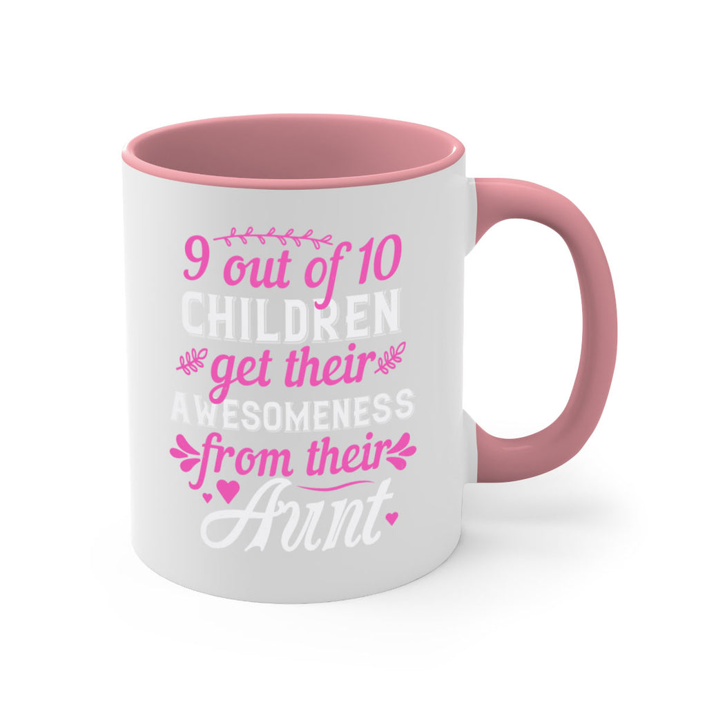 out of children get their awesomeness from their aunt Style 57#- aunt-Mug / Coffee Cup