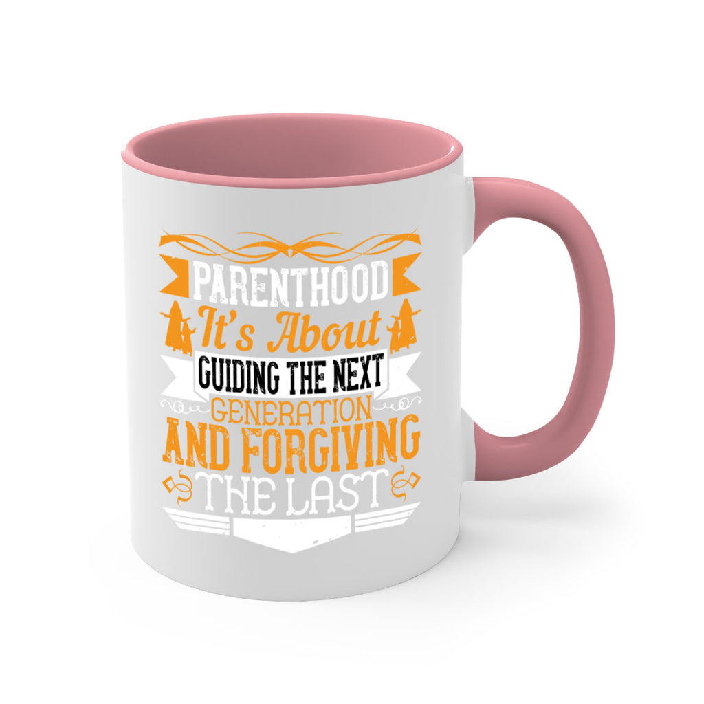 parenthood…it’s about guiding the next generation and forgiving the last 30#- parents day-Mug / Coffee Cup