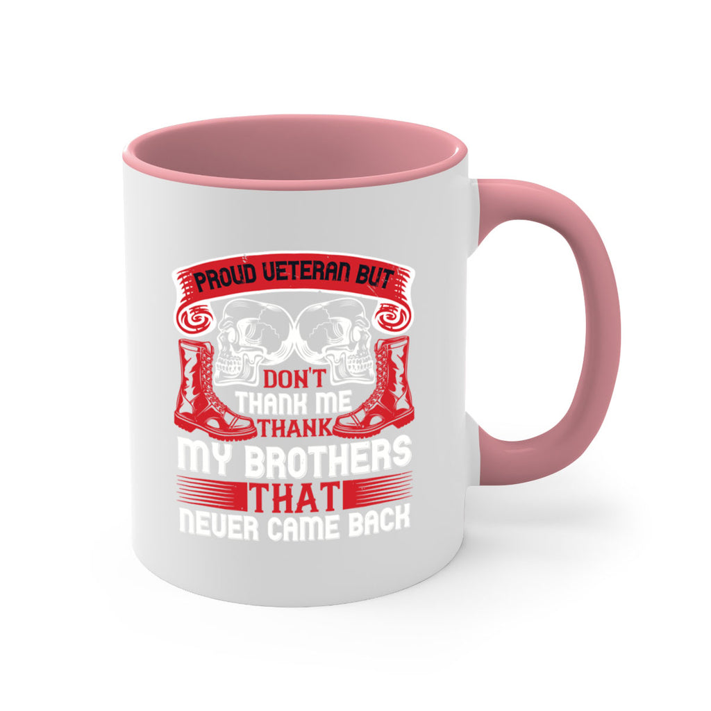 proud veteran but dont thank me my brother that never came back 32#- veterns day-Mug / Coffee Cup