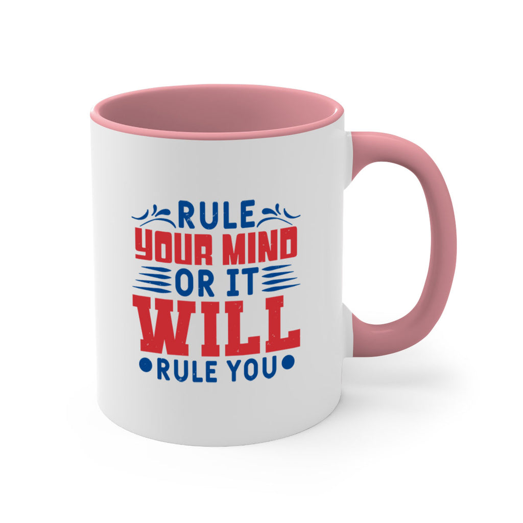 rule your mind or it will rule you Style 38#- 4th Of July-Mug / Coffee Cup