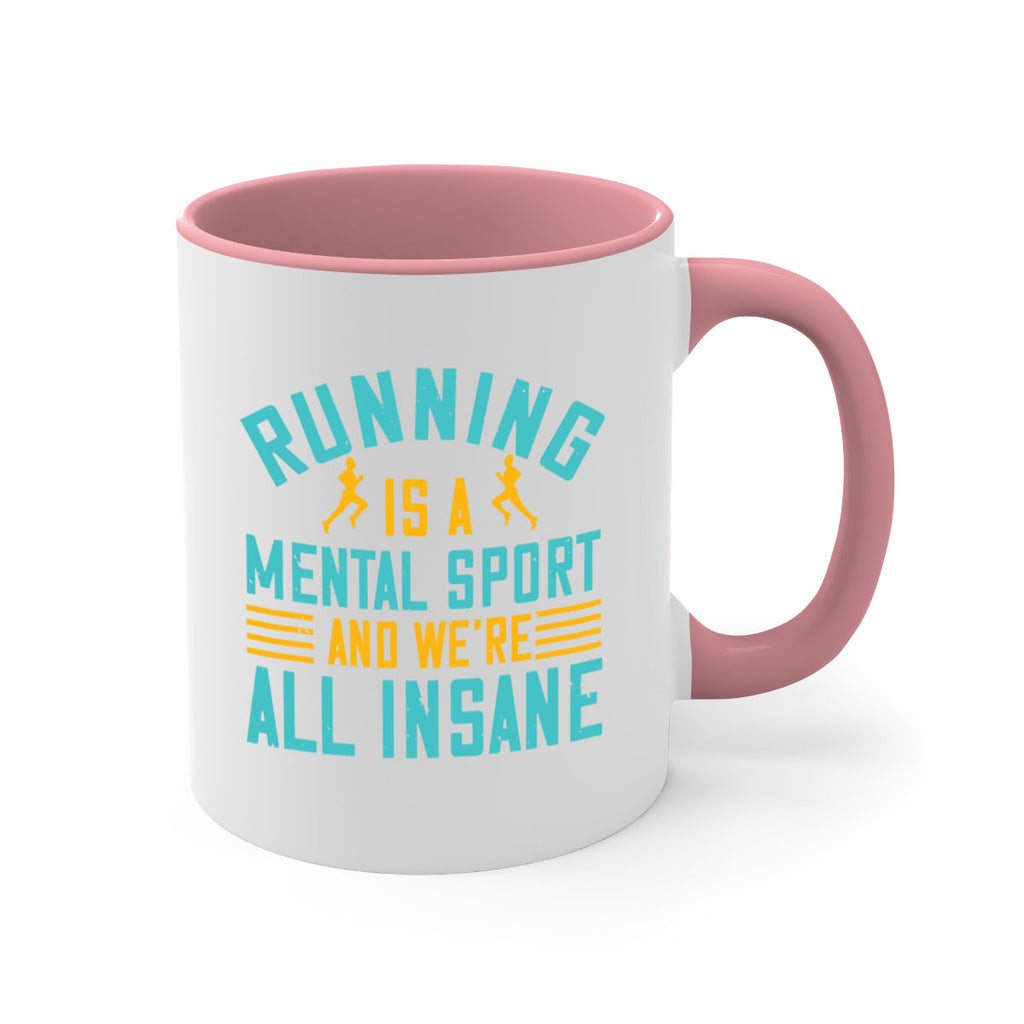 running is a mental sport and we’re all insane 23#- running-Mug / Coffee Cup
