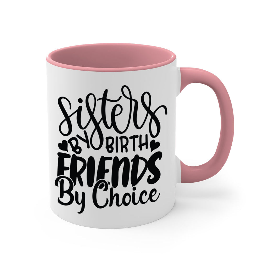 sisters by birth friends by choice 56#- sister-Mug / Coffee Cup