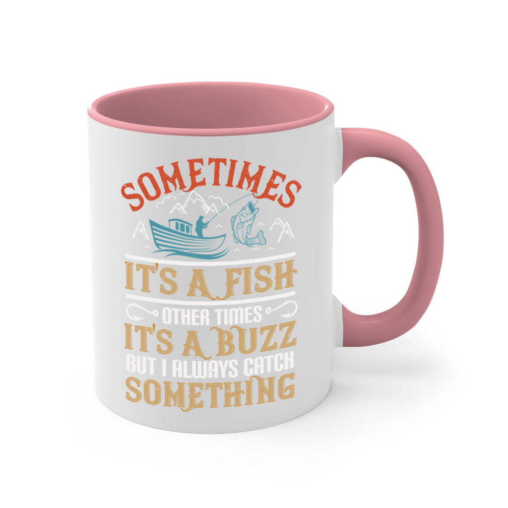 sometimes its a fish other times 280#- fishing-Mug / Coffee Cup