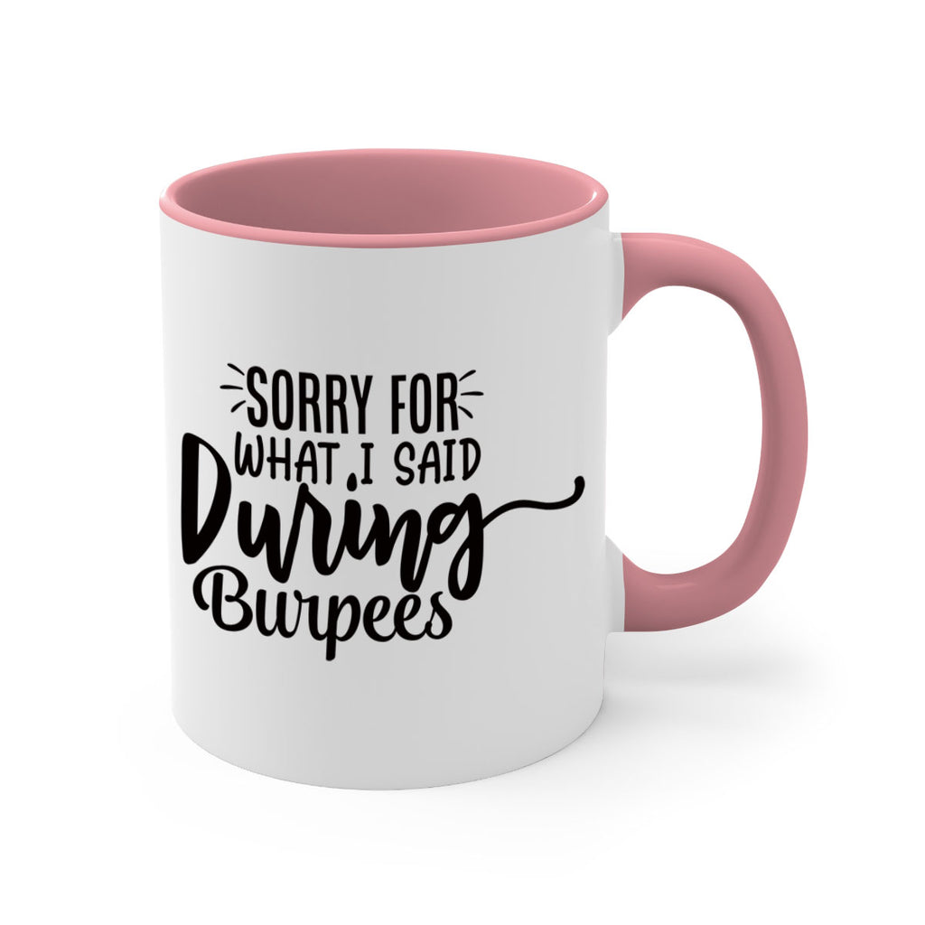 sorry for what i said during burpees 15#- gym-Mug / Coffee Cup