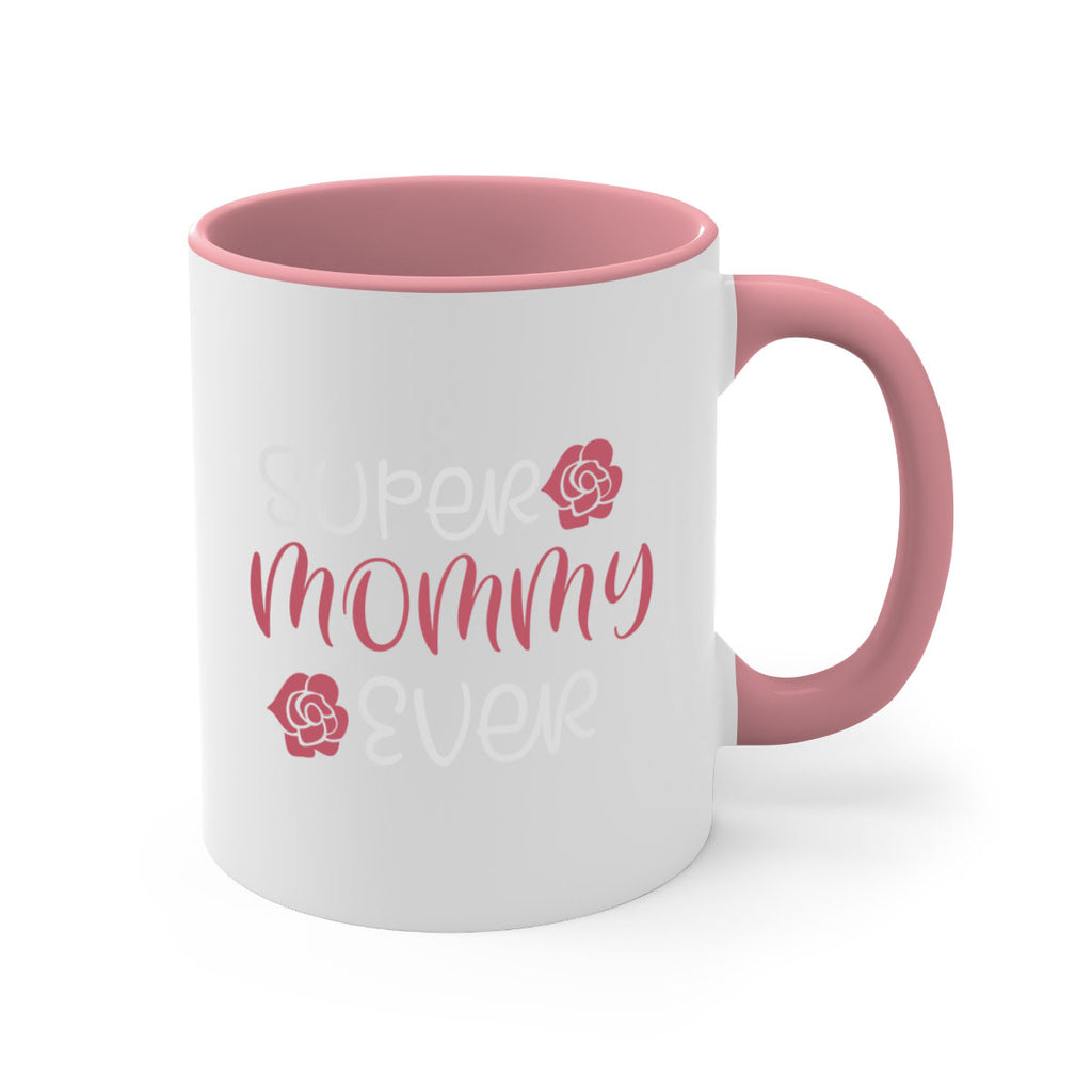 super mommy ever 65#- mom-Mug / Coffee Cup