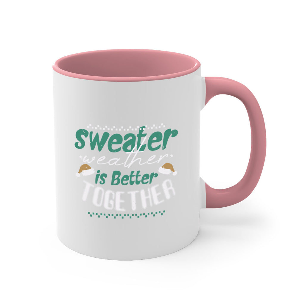 sweater weather is better together 353#- christmas-Mug / Coffee Cup