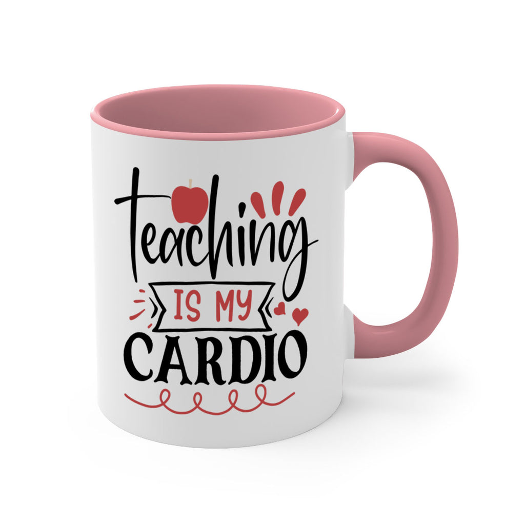 teaching is my cardio Style 128#- teacher-Mug / Coffee Cup