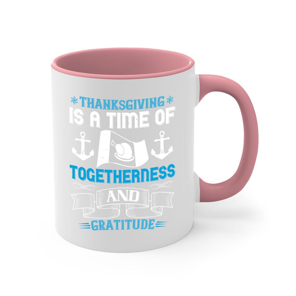 thanksgiving is a time of togetherness and gratitude 12#- thanksgiving-Mug / Coffee Cup