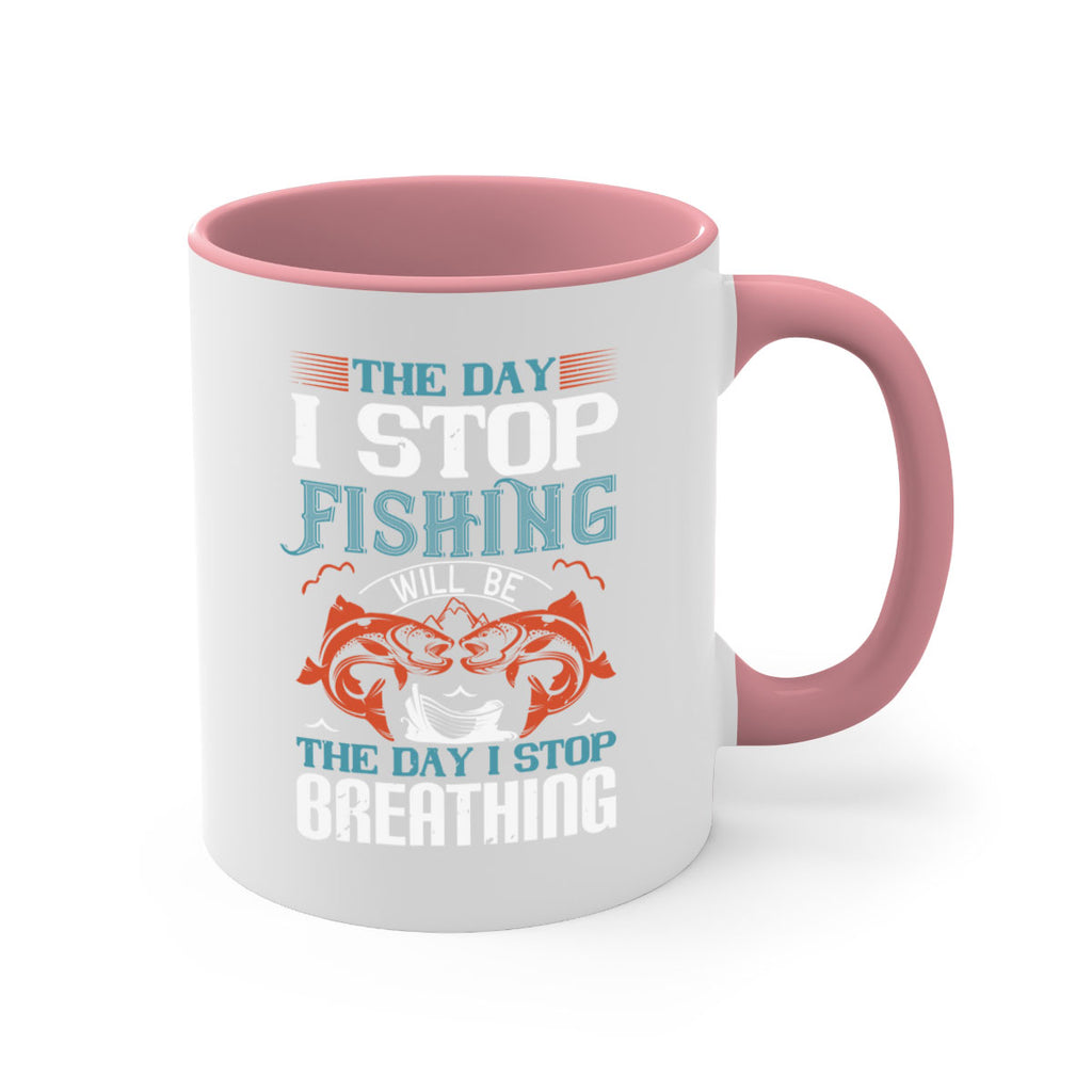 the day i stop fishing will be 26#- fishing-Mug / Coffee Cup