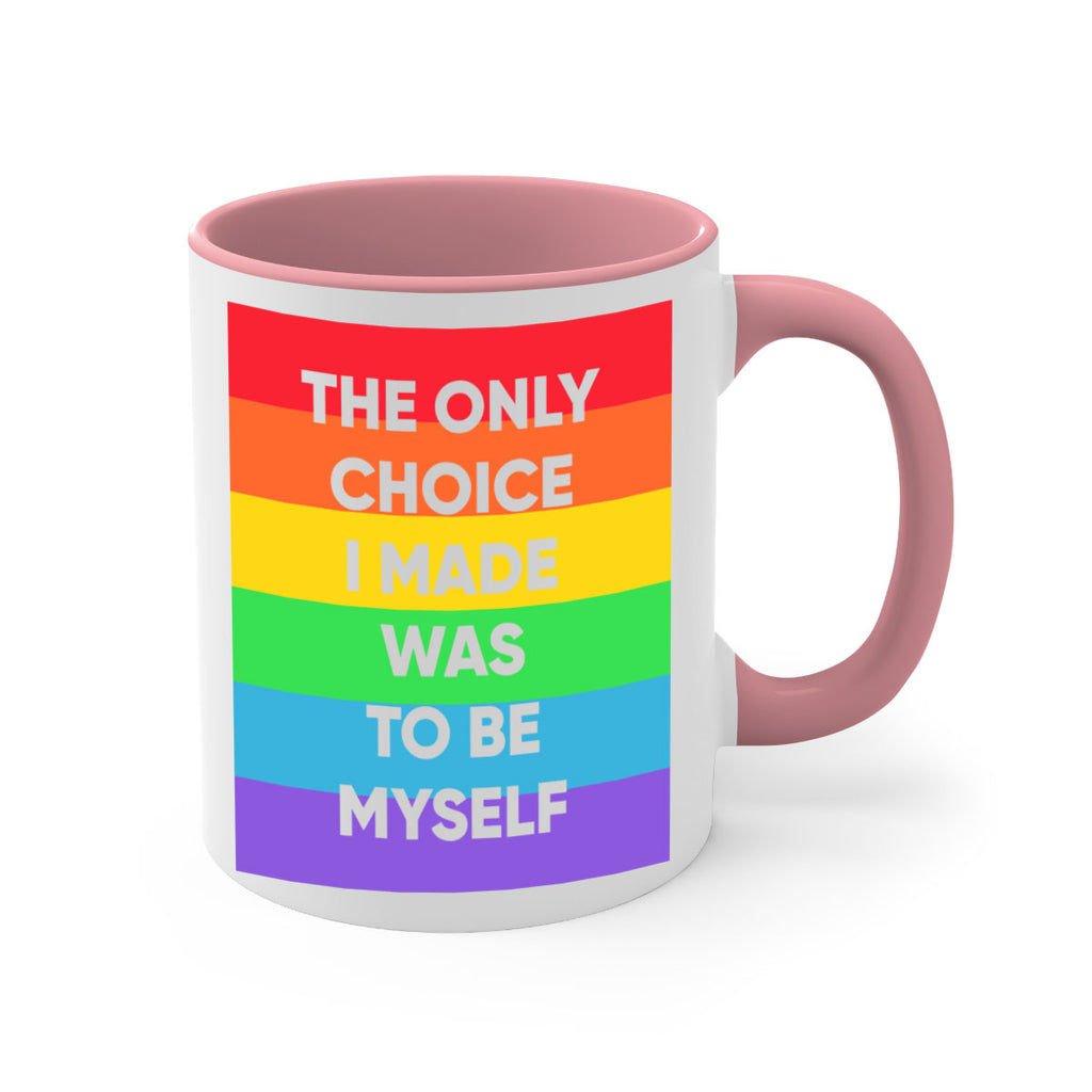 the only choice i made 14#- lgbt-Mug / Coffee Cup