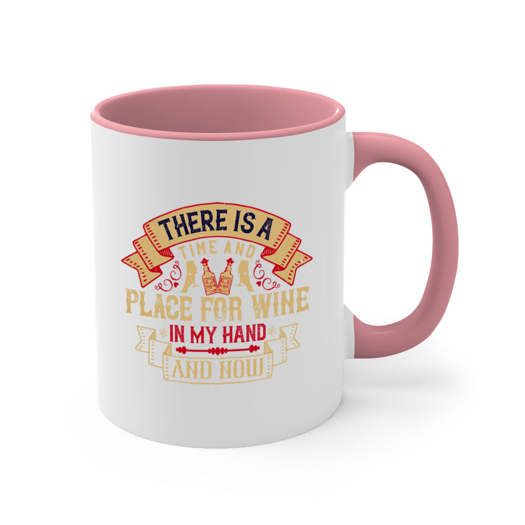 there is a time and place for wine in my hand and now 26#- drinking-Mug / Coffee Cup