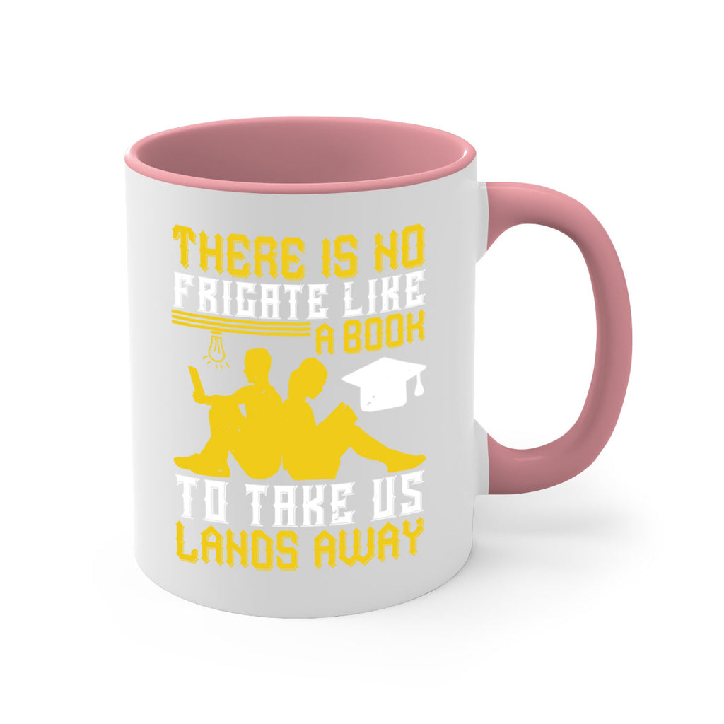 there is no frigate like a book to take us lands away 7#- Reading - Books-Mug / Coffee Cup