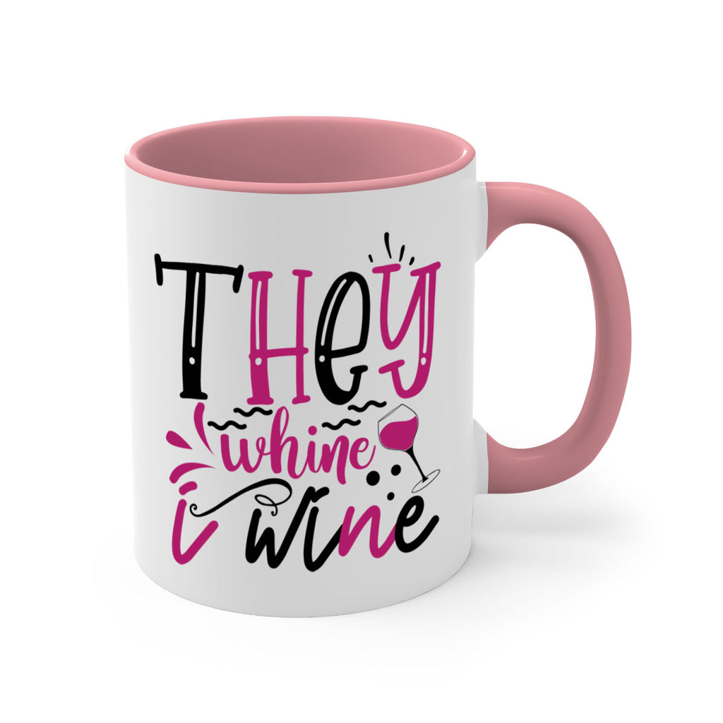they whine i wine 155#- wine-Mug / Coffee Cup