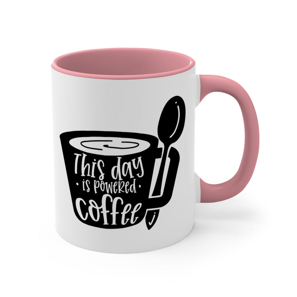 this day is powered coffee 17#- coffee-Mug / Coffee Cup